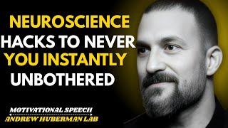 'NEUROSCIENCE HACKS TO NEVER ANGRY OR BOTHERED'' BEST MOTIVATIONAL SPEECH BY | ANDREW HUBERMAN