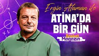 Ergin Ataman İle Atina'da Bir Gün | Basket Magazin 1. Bölüm