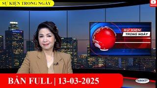 Sự Kiện 13/03/2025 | FULL