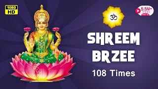 Shreem Brzee Mantra 108 Times | Lakshmi Mantra : GET RICH, HAPPY & HEALTHY 100% GUARANTEED RESULTS !