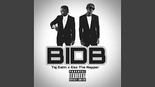 BIDB (feat. Eaz Tha Rapper)