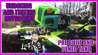 UNBOXING AND TESTING THE ROTOR RIOT PRE-BUILT AND TUNED TANQ BY LET'S FLY RC