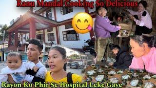 Ranu Mandal Ka Cooking So Delicious|| Rayon Ko Phir Se Hospital Leke Gaye