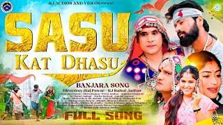 Sasu Kat Dhasu | Banjara dj songs | Raj Pawar | Savita Rathod | Rj.Rahul Jadhav | Sakshi Rathod |