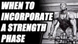 When To Incorporate A Strength Phase in Bodybuilding