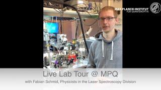 Live Lab Tour with Fabian Schmid @ the Max Planck Institute of Quantum Optics