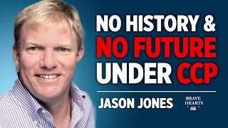 Jason Jones: People's Past Are Wiped Out and They Have No Future Under CCP | BraveHearts Sean Lin