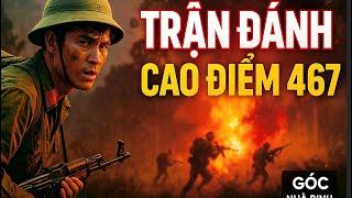HỒI ỨC CHIẾN TRANH | Trận đánh sinh tử trên cao điểm biên giới TÂY NAM | GÓC NHÀ BINH