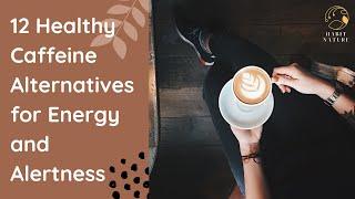 12 Healthy Caffeine Alternatives for Energy and Alertness #shorts