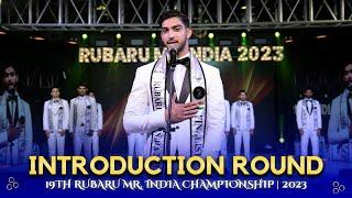 19th RUBARU MR. INDIA | 2023 | Introduction Round Part - 01