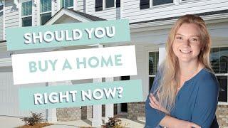 Should You Buy A Home Right Now?