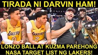 Lonzo at Kuzma Gustong IBALIK ng Lakers | Darvin Ham may TIRADA sa Lakers!