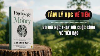 Tâm Lý Học Về Tiền: 20 bài học thay đổi cuộc sống về tiền bạc