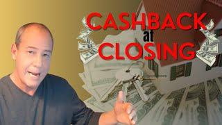 Cashback at Closing #cashback #mortgages #closingcost