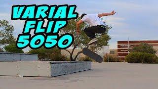 Varial Flip to 50-50 (Life Is Good!)