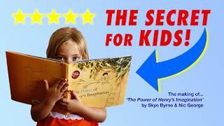 The Secret for Kids - the making of 'The Power of Henry's Imagination'