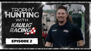 Mullets and Mayhem | Trophy Hunting with Kaulig Racing Episode 2:  | NASCAR