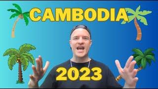 2023 Cambodia VISAs and TRAVEL Entry Requirements 