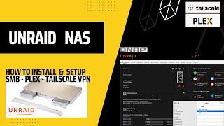 How to install & set up UNRAID server on an old Qnap NAS (SMB, Tailscale VPN and plex)