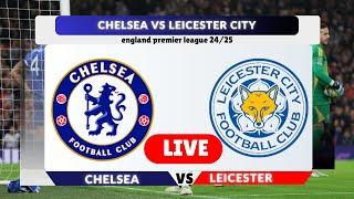 Live  Leicester City vs Chelsea FC | English Premier League |Football Live Match Today