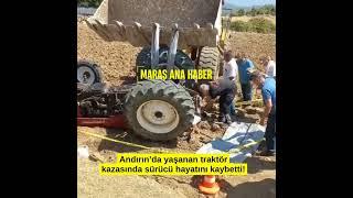 Traktör Kazası Andırın’da Can Aldı