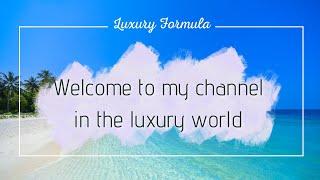 Luxury Formula   Welcome to my channel