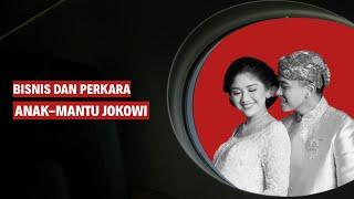 EKPANSI BISNIS DAN PERKARA ANAK-MANTU JOKOWI | Eps 198