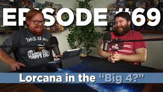 Can Disney Lorcana Break into the "Big 4" of Card Games? - Episode #69