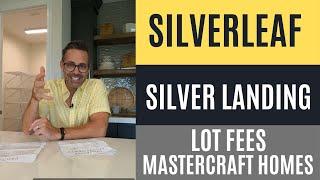 Lot Fees Silver Landing at Silverleaf | Mastercraft Homes