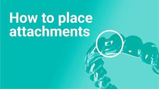 How to Place Attachments in Aligners [Avoid These Common Mistakes!]