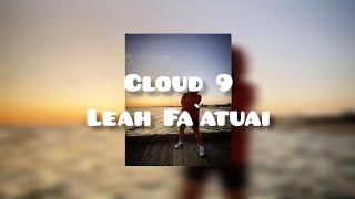 Cloud 9  Lyrics - Leah Fa`atuai