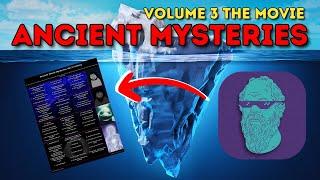 Ancient Mysteries Iceberg Explained Vol. 3 - The Complete Saga