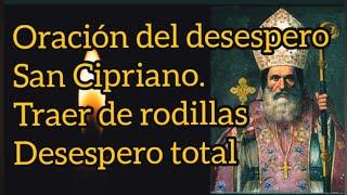 San Cipriano PODEROSA oración para que te llame ya | Oracion para que regrese desesperadamente