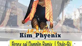 Kim Phyenix BRONX GAL DUMPLIN REMIX (Official Audio)