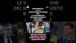 CABAL alla Juventus #calciomercato #calcio #juventus #mercato #news #football #notizie