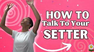 Get Better Sets in Volleyball! ⎮Tips To Talk To Your Setter