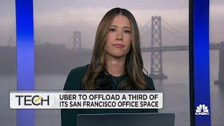 Uber to offload a third of San Francisco office space