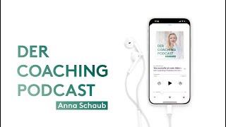 Podcast Intro DER COACHING PODCAST -  mit Anna Schaub