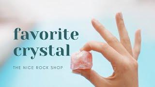 Everyone has that favorite crystal