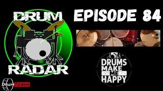 Drum Radar - Episode #84 - Drums Make Me Happy