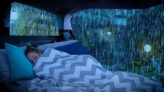 Heavy Rain and Thunderstorms in the Forest to Sleep Deeply - Heavy Rain on the Car Window