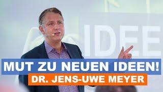 Vortragsredner Dr. Jens-Uwe Meyer: Mut zu neuen Ideen!