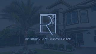 Luxury Vacation Home ∙ Naples, FL ∙ Winterwind - A Water Lover's Dream