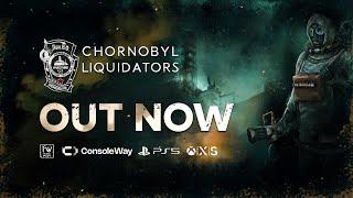 Chernobyl Liquidators - Console Release Trailer