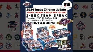 2024 Topps Chrome Update JUMBO + HOBBY + BREAKER'S DELIGHT 3-Box Team Break #253