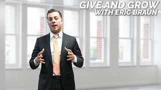 Give and Grow With Eric Braun - Introduction