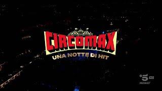 CIRCOMAX: Una Notte di Hit - Concerto integrale