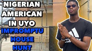 Nigerian American Living In Nigeria( Uyo Akwa Ibom)!| Impromptu House Hunt Vlog!!