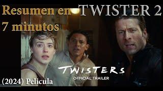 TWISTER 2  (2024) Resumen en 7 minutos