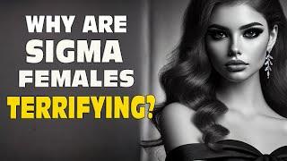 Top 8 Terrifying Things All Sigma Females Do Amazes Everyone | Stoicism Women